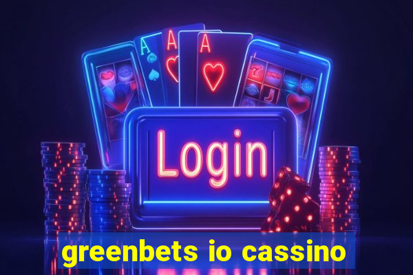 greenbets io cassino