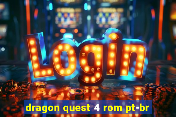 dragon quest 4 rom pt-br