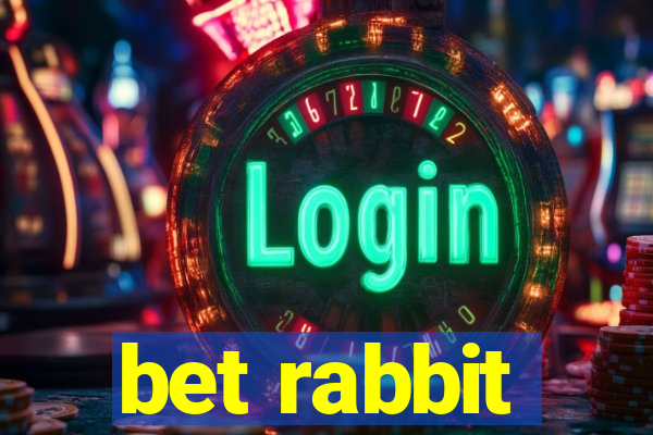 bet rabbit