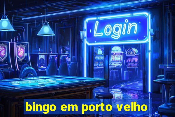 bingo em porto velho