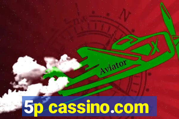 5p cassino.com