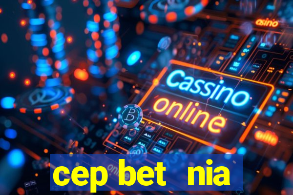 cep bet  nia
