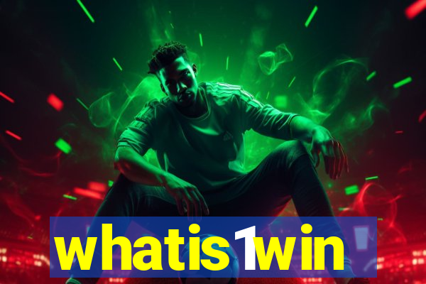 whatis1win