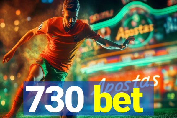 730 bet
