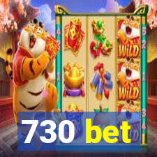 730 bet