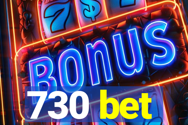 730 bet