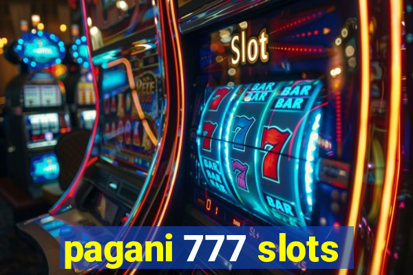 pagani 777 slots
