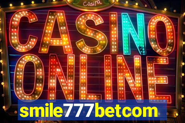 smile777betcom