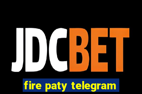 fire paty telegram