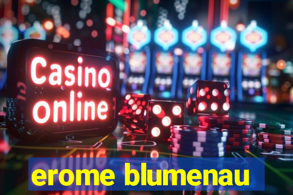 erome blumenau