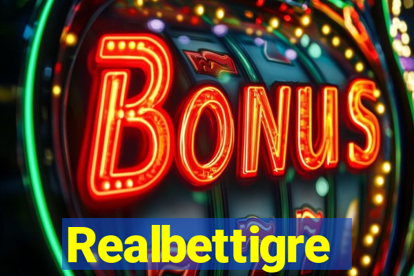 Realbettigre