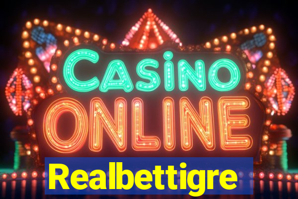 Realbettigre