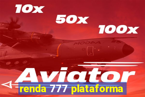 renda 777 plataforma