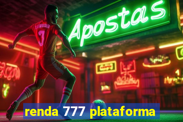 renda 777 plataforma