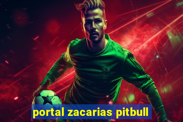 portal zacarias pitbull