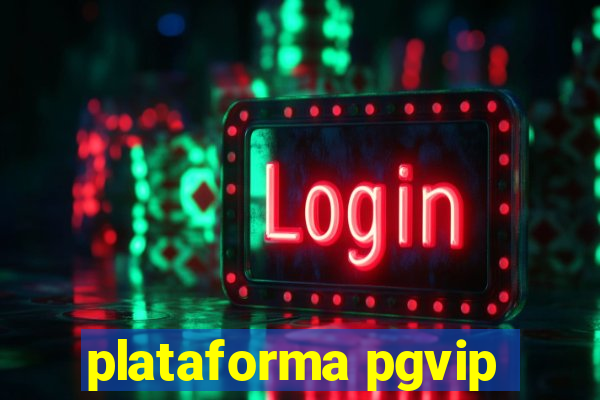 plataforma pgvip