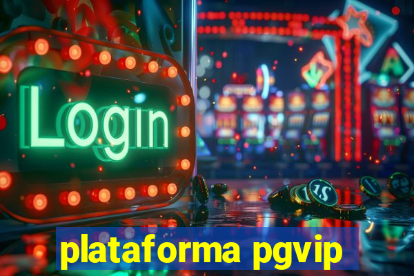 plataforma pgvip