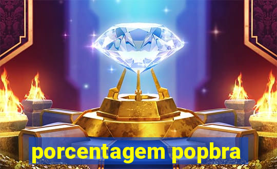 porcentagem popbra