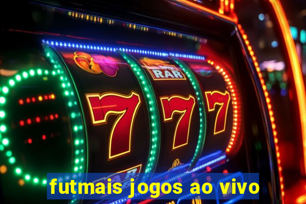 futmais jogos ao vivo
