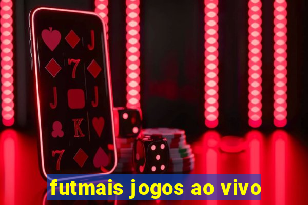 futmais jogos ao vivo