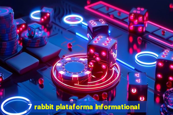 7 rabbit plataforma Informational