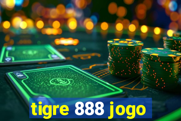tigre 888 jogo