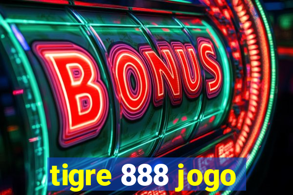 tigre 888 jogo