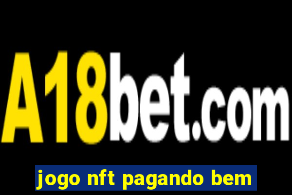 jogo nft pagando bem