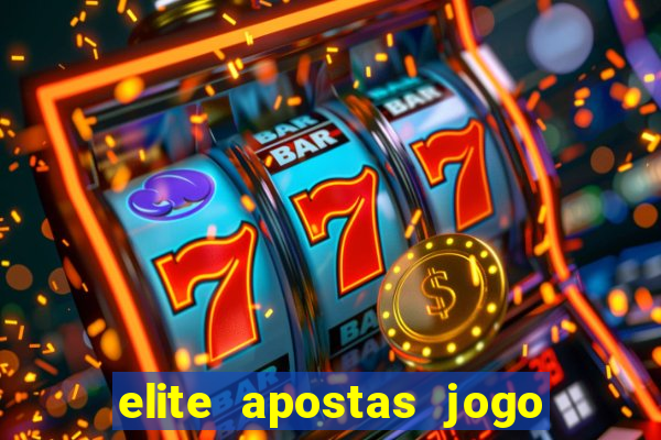 elite apostas jogo do bicho