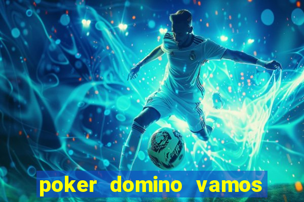 poker domino vamos penghasil uang