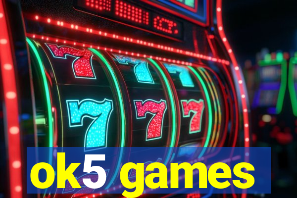 ok5 games
