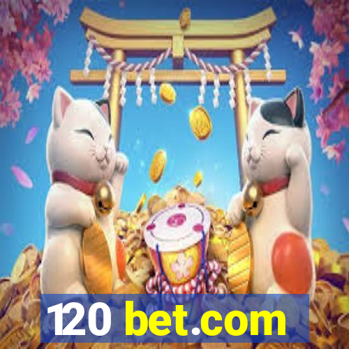 120 bet.com