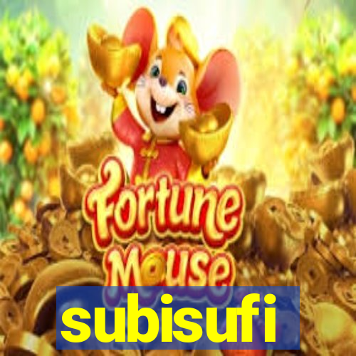 subisufi