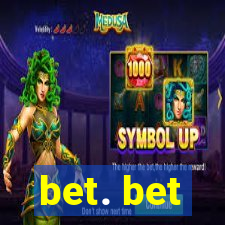 bet. bet
