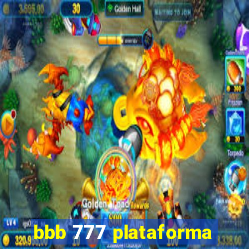 bbb 777 plataforma