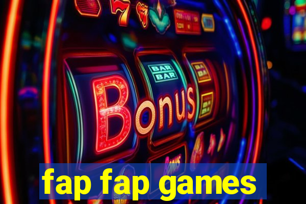 fap fap games