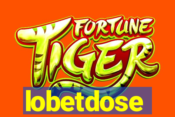 lobetdose