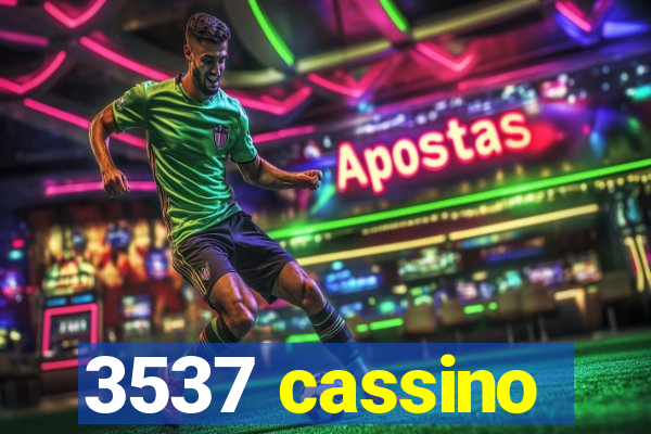 3537 cassino