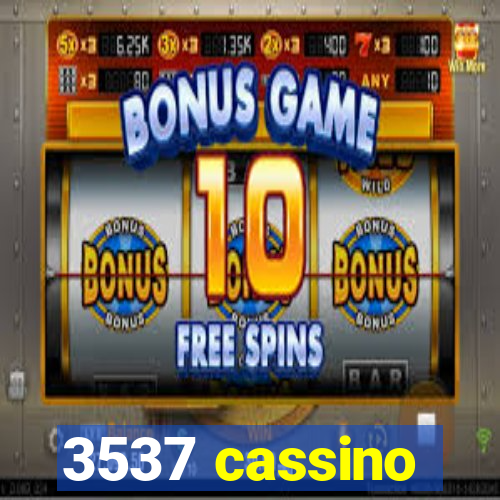 3537 cassino