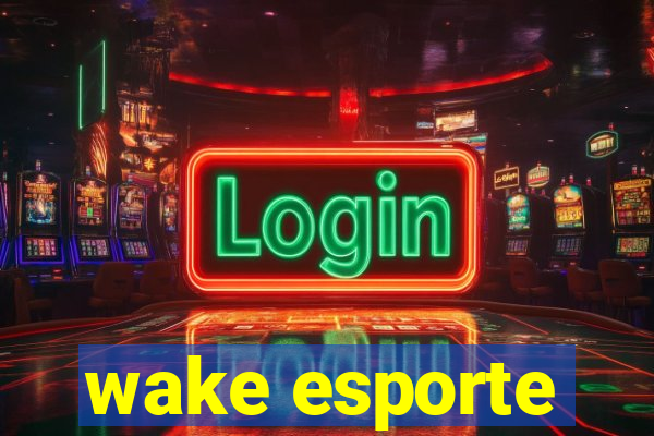 wake esporte