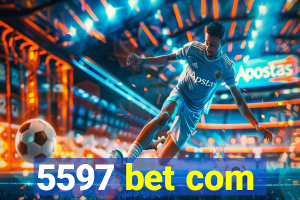 5597 bet com