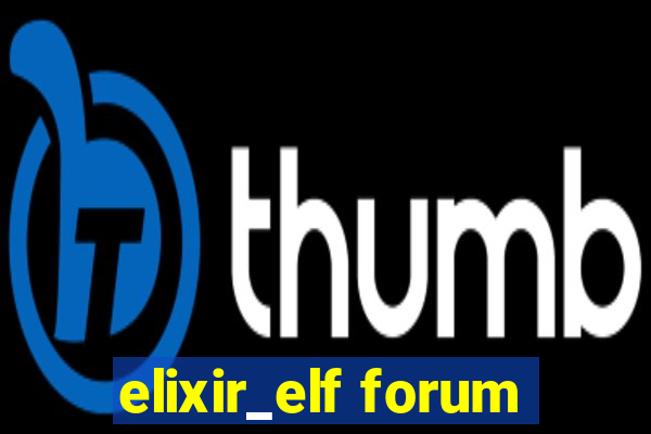 elixir_elf forum