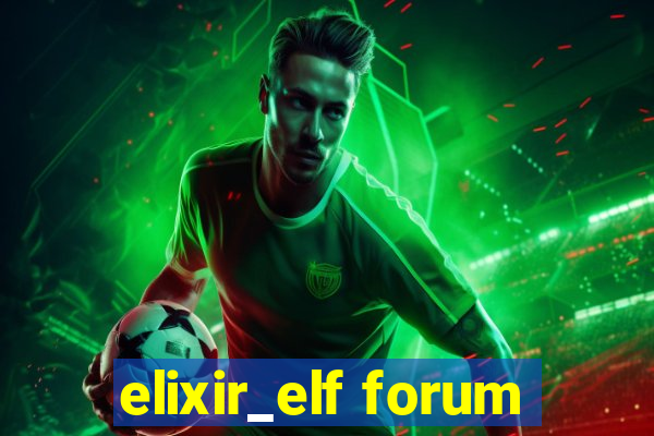 elixir_elf forum