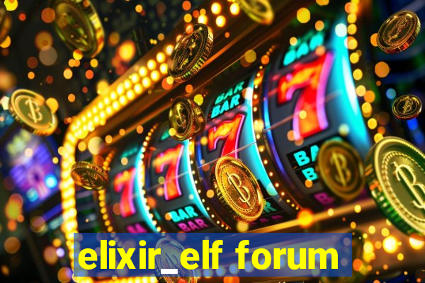 elixir_elf forum