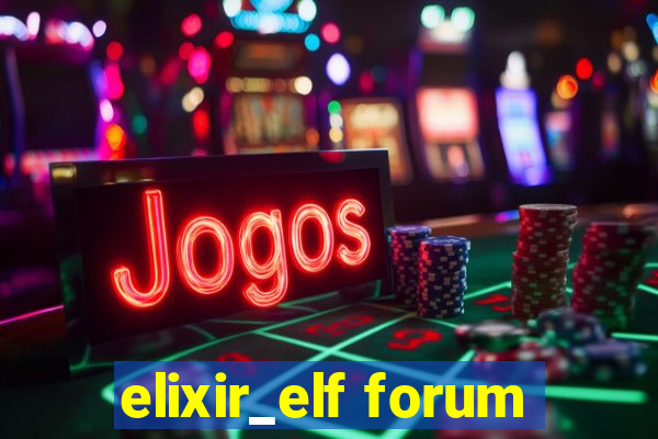 elixir_elf forum
