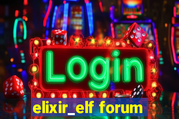 elixir_elf forum