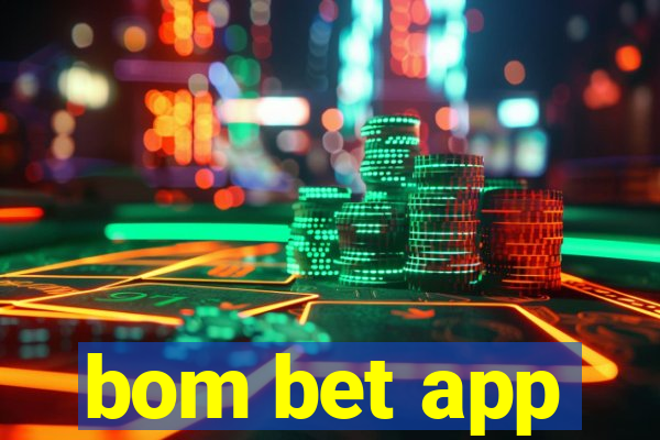 bom bet app