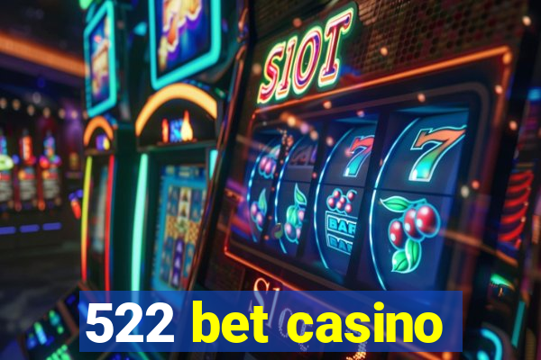 522 bet casino