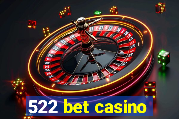 522 bet casino