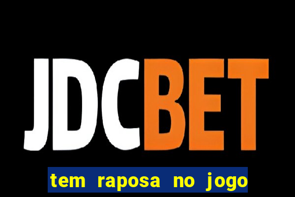 tem raposa no jogo do bicho
